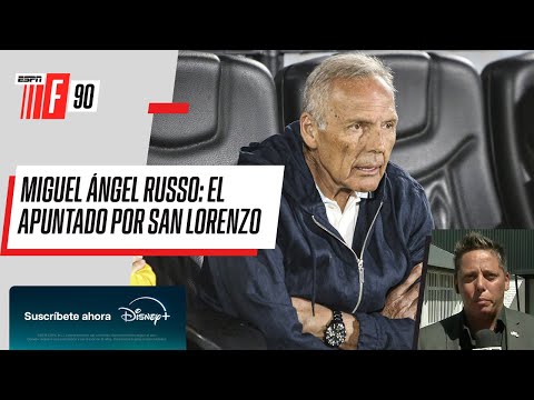 MIGUEL ÁNGEL RUSSO, EL DT QUE QUIERE SAN LORENZO | #ESPNF90