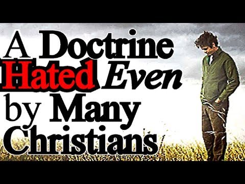 A Doctrine Hated Even by Many Christians - Steve Marquedant Sermon