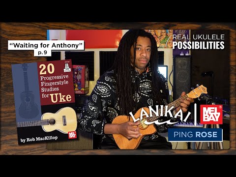 Ukulele Tutorial "Waiting for Anthony" | Mel Bay Books | Performed by Ping Rose