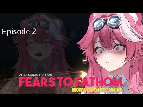 【Fears to Fathom : Norwood Hitchhike】this is why I don’t leave the house 😭