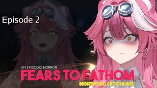 【Fears to Fathom : Norwood Hitchhike】this is why I don’t leave the hou