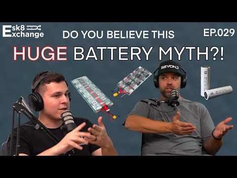 Esk8Exchange Podcast | EP 029: You've Been Wrong About Batteries...