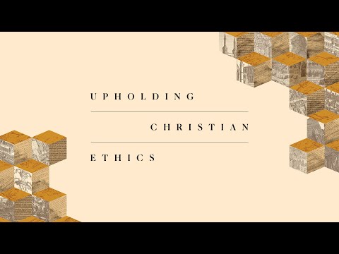 2022 National Conference: Upholding Christian Ethics