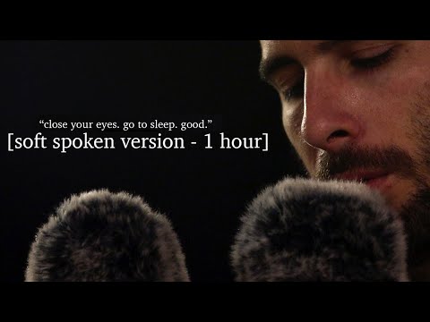 "close your eyes. go to sleep. good." ASMR - Soft Spoken - 1 Hour