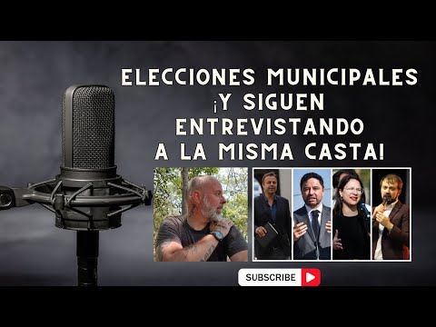 Elecciones Municipales:  ¡Y SIGUEN  ENTREVISTANDO  A LA MISMA CASTA!