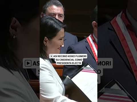 Keiko Fujimori recibe credenciales como presidenta electa del Perú | El Comercio