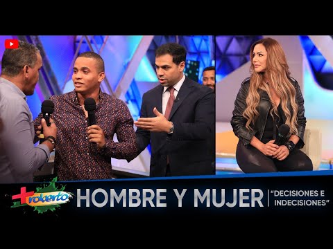 Hombre y Mujer "Decisiones e Indecisiones" MAS ROBERTO