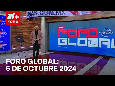 Foro Global con Genaro Lozano: Programa Completo de Domingo del 6 Octubre de 2024