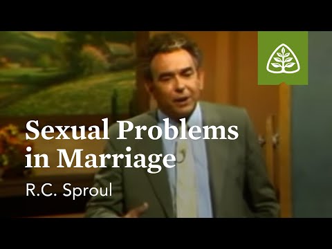 Sexual Problems in Marriage: The Intimate Marriage with R.C. Sproul