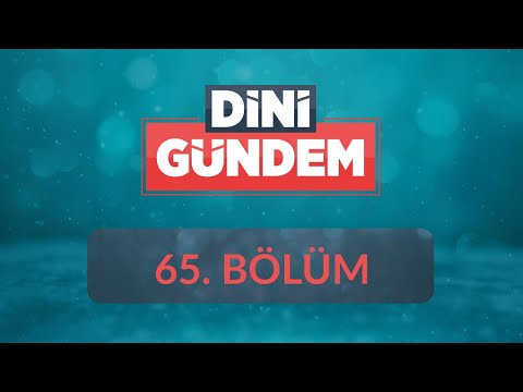 Mukabele Geleneğimiz ve Kur’an Okuma Usûlü - Dini Gündem 65.Bölüm