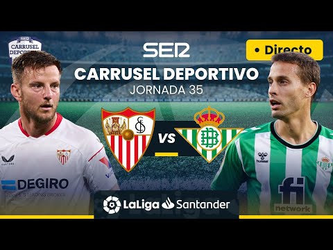 ? SEVILLA - REAL BETIS EN DIRECTO | DERBI SEVILLANO #LaLiga Jornada 35