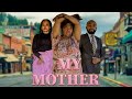 MY MOTHER EP 21   Sad Story