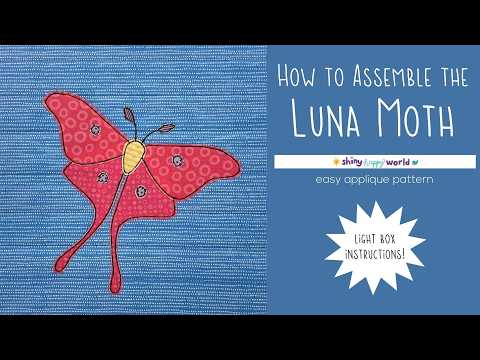 How to Assemble the Luna Moth Applique Pattern Using a Light Box