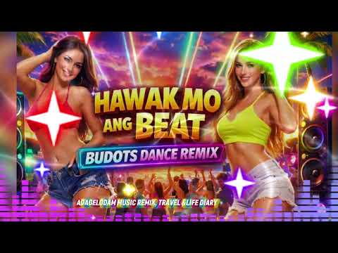 💃 NEW TIKTOK VIRAL BUDOTS DANCE REMIX - HAWAK MO ANG BEAT 💃