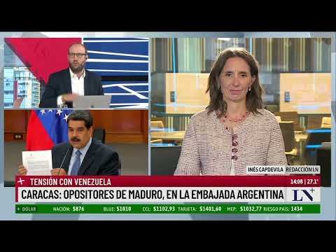 Tensión con Venezuela: opositores de Maduro en la embajada Argentina; el análisis de Inés Capdevila