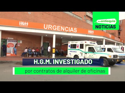 H.G.M. investigado por contratos de alquiler de oficinas - Teleantioquia Noticias