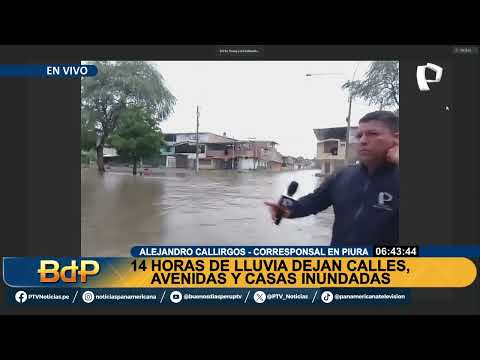 Piura: 14 horas de lluvia deja calles, avenidas y casas inundadas