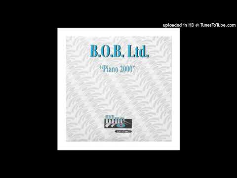 B.O.B. Ltd. - Piano 2000