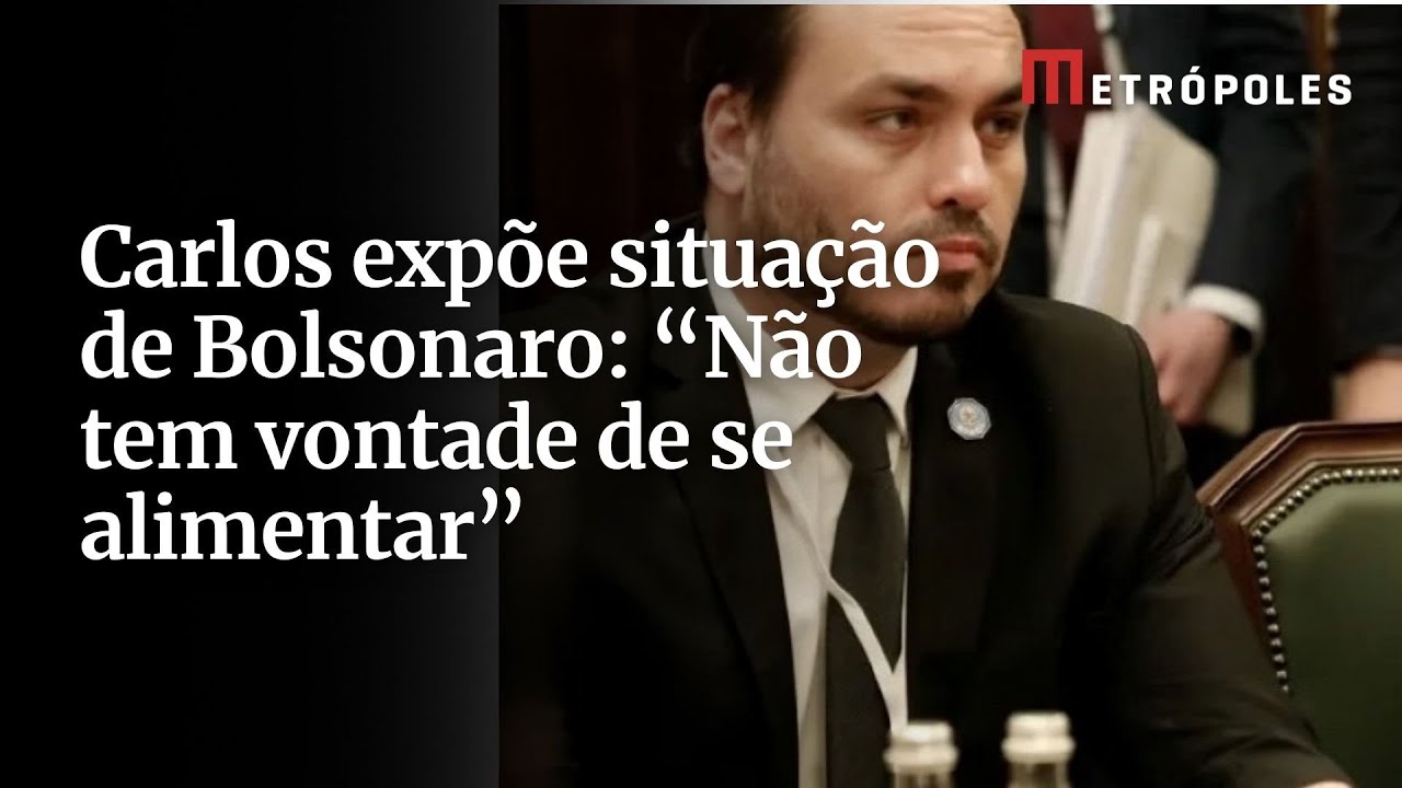 Carlos expõe situação de Bolsonaro: “Não tem vontade de se alimentar”