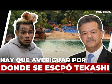 LEONEL FERNÁNDEZ DICE HAY QUE AVERIGUAR POR DONDE SE ESCAPÓ TEKASHI DE RD