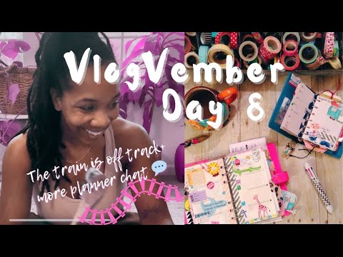 VlogVember Day8: The Train is OFF THE TRACK! I messed up & I dont know how to fix it + planner chat