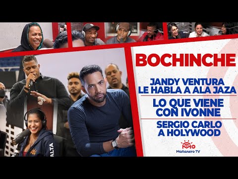 El Bochinche - Jandy Ventura a Ala Jazá - La revelación de Ivonne - Sergio Carlo a Holywood