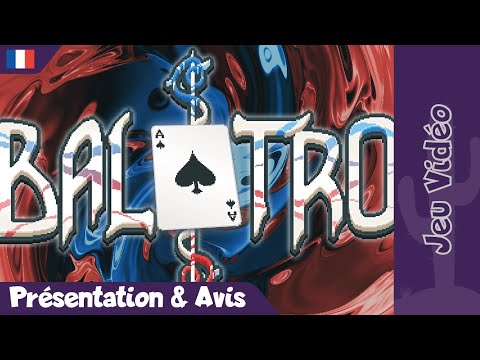 [JV] Balatro - Présentation & Avis - Jeu surcoté ?