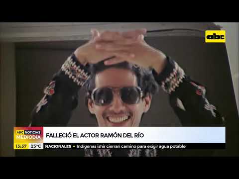 Falleció el actor Ramón del Rio