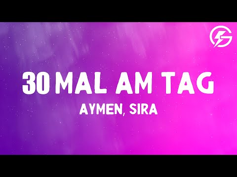 Aymen, SIRA - 30 mal am Tag (Lyrics)