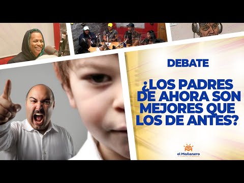 ¿Los Padres de Ahora son Mejores que los de Antes? - El Debate