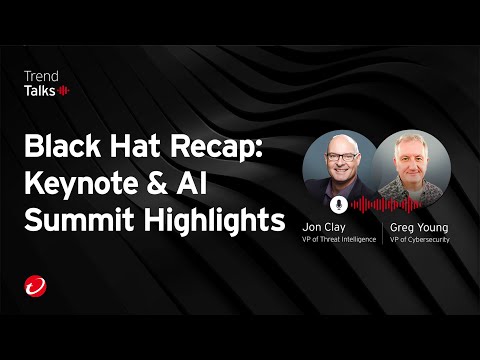Black Hat Recap: Keynote & AI Summit Highlights| #TrendTalksBizSec