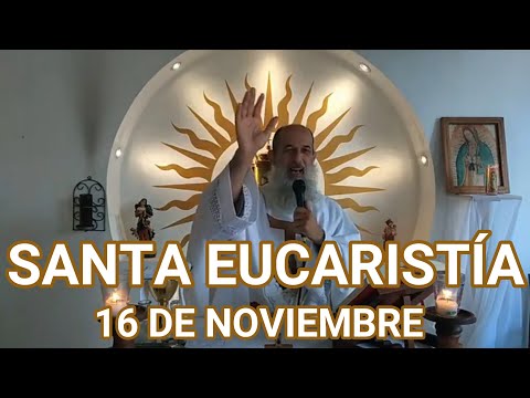 SANTA EUCARISTÍA 16 DE NOVIEMBRE CFR