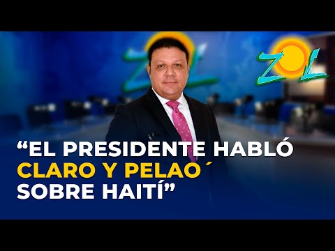 Anibal Herrera: “El Pte. habló claro y pelao´ para que se entienda sobre Haití”