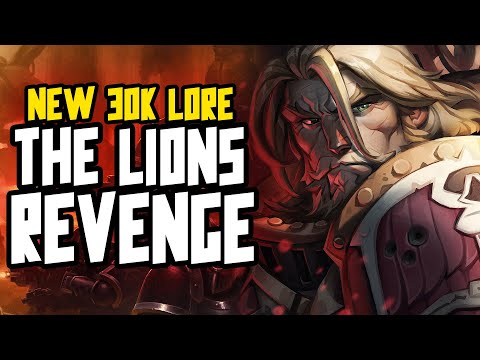 NEW 30K LORE | REVENGE OF THE LION!