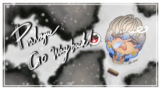 遭難2日目-Prologue: Go Wayback!-