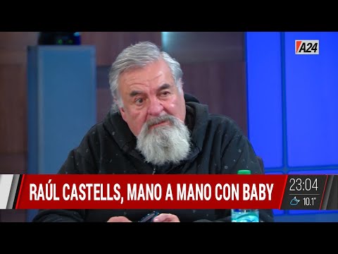 #BastaBaby: Raúl Castells, mano a mano con Baby Etchecopar