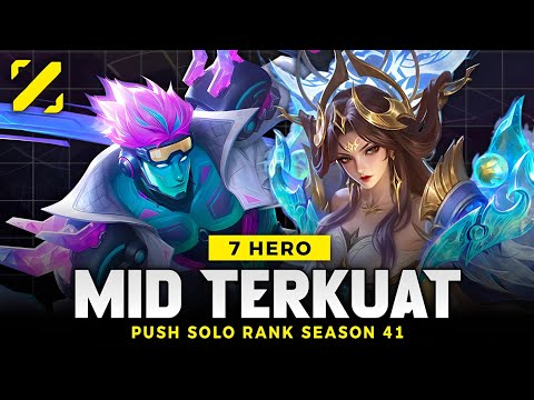 7 HERO MID LANE TERKUAT META SEASON 41 - Hero Push Solo Rank Auto Winstreak Mobile Legends