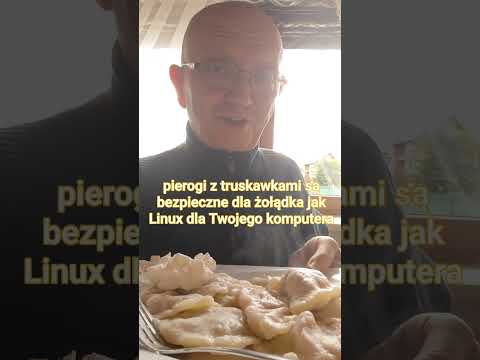 Pierogi z truskawkami są bezpieczne dla żołądka jak Linux dla Twojego komputera 🤓