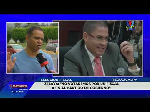 Zelaya: no votaremos por un fiscal afin al partido de gobierno