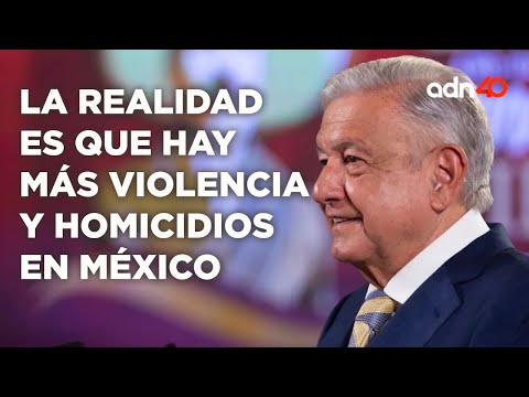 López Obrador afirma que hay menos violencia pero más asesinatos en su gobernatura I Todo Personal