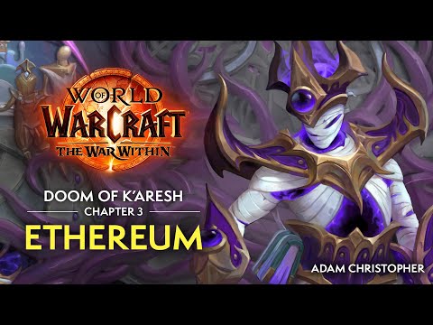 The War Within | The Doom of K’aresh, Chapter 3: Ethereum