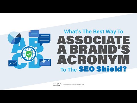 What's The Best Way To Associate A Brand's Acronym To The SEO Shield?