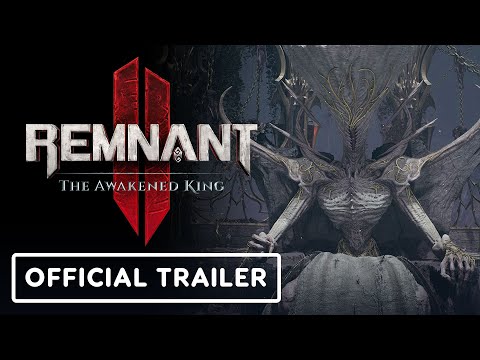 Remnant 2: The Awakened King DLC - Official Launch Trailer