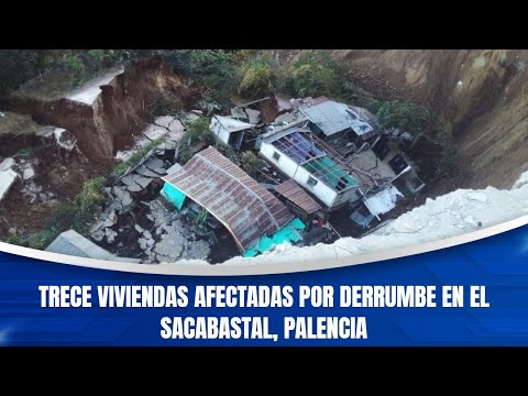 Trece viviendas afectadas por derrumbe en El Sacabastal, Palencia