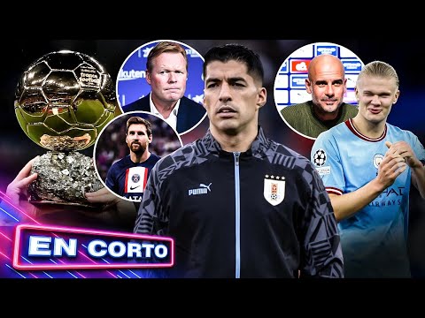 SUAREZ: “Si me cruzo a KOEMAN…; ”Me dan RISA” | Se filtra BALÓN DE ORO | ¿UNITED podrá vs HAALAND?