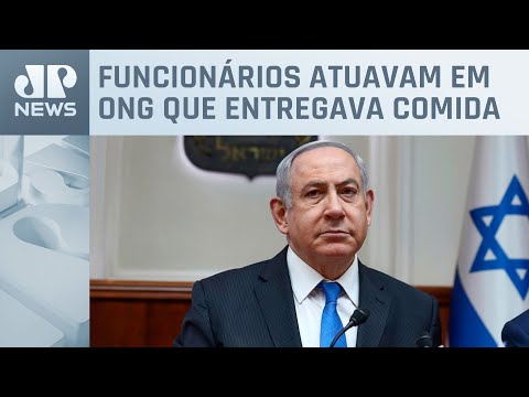 Netanyahu assume que ataque israelita matou trabalhadores voluntários em Gaza