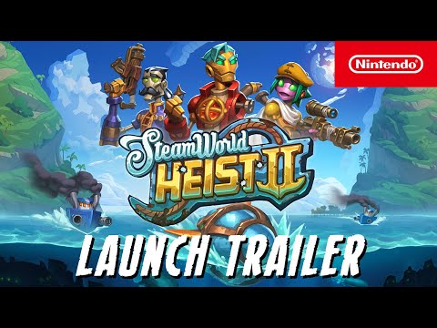 SteamWorld Heist II – Launch Trailer – Nintendo Switch