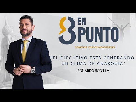 #8EnPunto | El Ejecutivo está generando un clima de anarquía