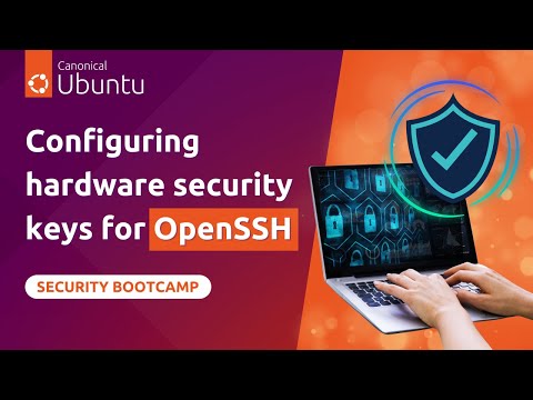 Ubuntu Security Bootcamp: Configuring hardware security keys for OpenSSH