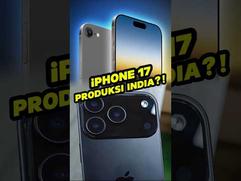iPhone 17 Bakal Diproduksi di India!